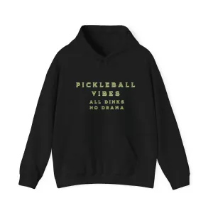 Hooded Sweatshirt Pickleball Vibes Dink Lover